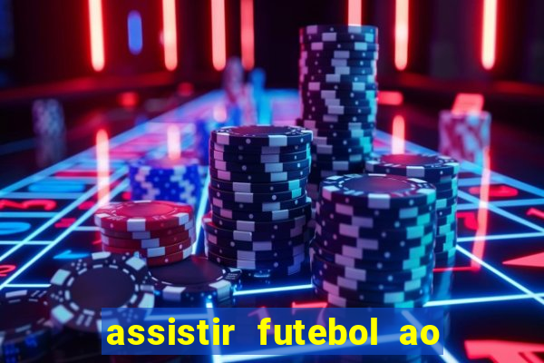 assistir futebol ao vivo futplay